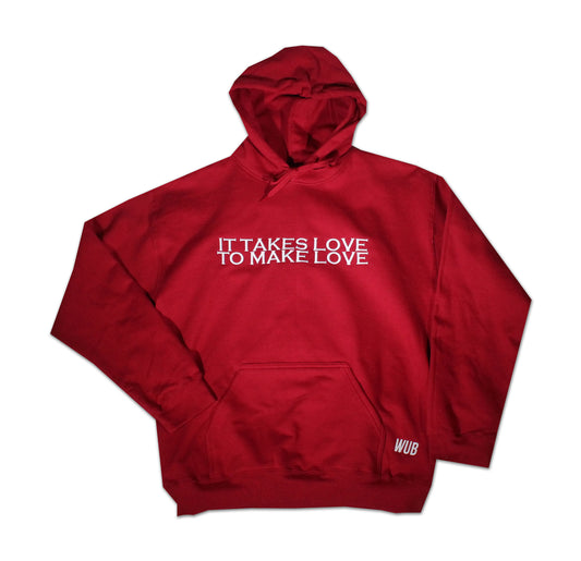 IT TAKES LOVE TO MAKE LOVE HOODIE - CHERRY RED