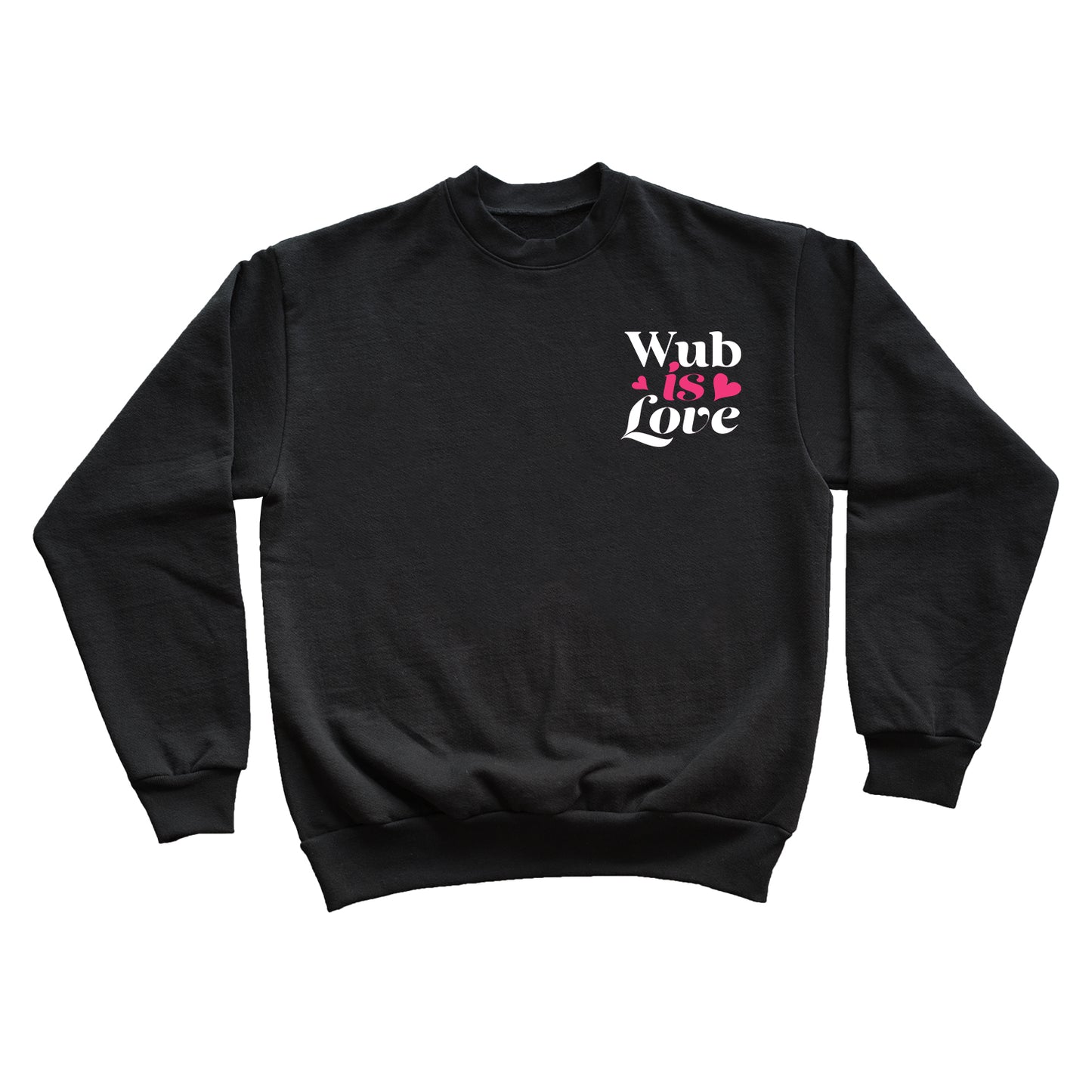 WUB IS LOVE CREWNECK - BLACK